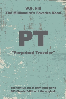 PT: Perpetual Traveler - Historic - W.G. Hill - Grandpa