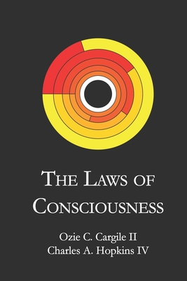 The Laws of Consciousness - Charles Hopkins