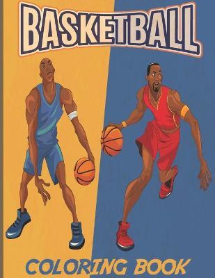 Basketball: A Coloring Book for Adults and Kids - Ashful Note