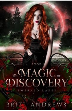 Coperta cărții 'The Magic of Discovery: Emerald Lakes Book One - Britt Andrews'