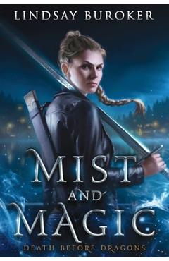 Coperta cărții 'Mist and Magic: An Urban Fantasy Adventure - Lindsay Buroker'