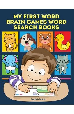 Coperta cărții 'My First Word Brain Games Word Search Books English Dutch: Easy to remember new vocabulary faster. Learn sight words'