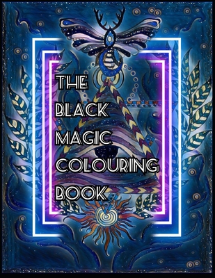 The Black Magic Colouring Book - Black Magic Colouring