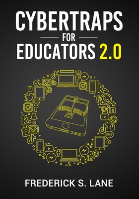 Cybertraps for Educators 2.0 - Frederick S. Lane