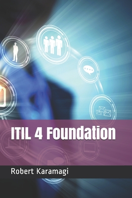 ITIL 4 Foundation - Robert Method Karamagi
