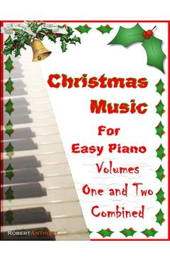 Poza produsului Christmas Music for Easy Piano Volumes 1 and 2 Combined - Robert Anthony