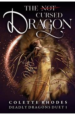 Poza produsului The (Not) Cursed Dragon: A Reverse Harem Paranormal Romance - Colette Rhodes
