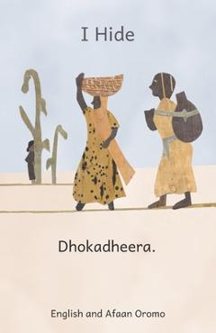 Coperta cărții 'I Hide: Playing Hide and Seek in Ethiopia in Afaan Oromo and English - Ready Set Go Books'