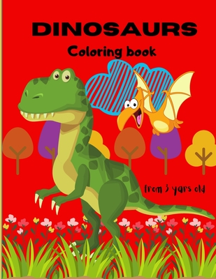 Dinosaur Coloring Book: Large Dinosaur Coloring Books for Kids