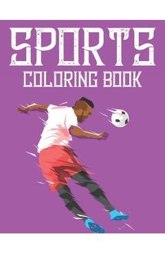 Coperta cărții 'Sports Coloring Book: Coloring and Tracing Sheets For Kids, Designs Of Sports To Trace And Color For Children - New Gen'