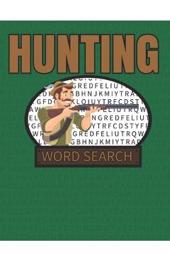 Poza produsului Hunting Word Search: 50 Large Print Word Search Puzzles With Solutions For People That Love Hunting - Kelly Crafton