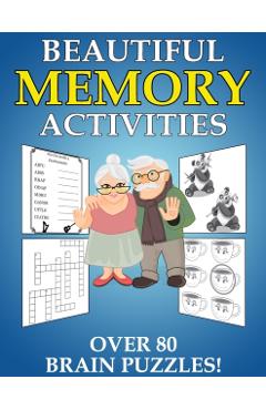 Beautiful Memory Activities: Over 80 Brain Puzzles (For Memory Loss Adults) - Autumn Books