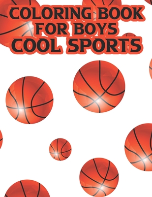 Coloring Book For Boys Cool Sports: Coloring, Tracing, And Puzzle-Solving Activity Pages For Children, Sports Designs To Color - Jj Kofi Annan