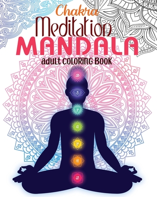 Chakra Meditation Mandala Adult Coloring Book - Rajesh Nair