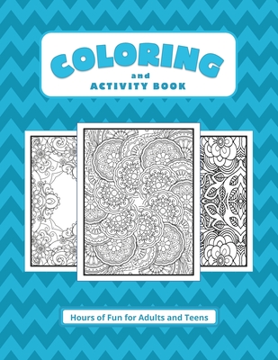 Coperta cărții 'Coloring and Activity Book: Hours of Fun for Adults and Teens - Little Doggy Press'