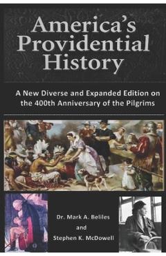 Coperta cărții 'America's Providential History: A New Diverse and Expanded Edition on the 400th Anniversary of the Pilgrims - Stephen'