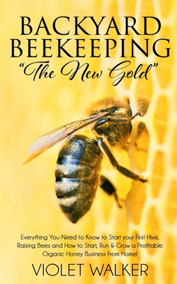Backyard Beekeeping: 