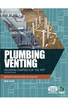 Plumbing Venting: Decoding Chapter 9 of the Ipc - Bob Scott