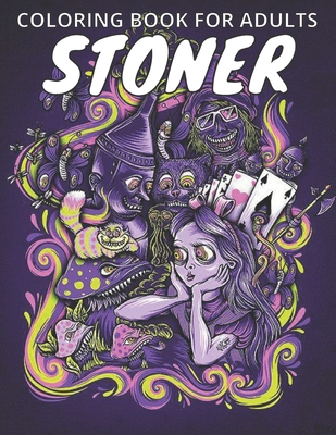 Stoner Coloring Book For Adults: +20 Psychedelic Mandala Bonus - Psychedelic  Coloring Books For Adults Relaxation And Stress Relief (Paperback)