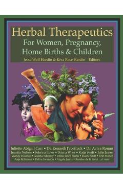 Coperta cărții 'Herbal Therapeutics For Women, Pregnancy, Home Birth, & Children - Kiva Rose Hardin'