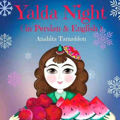 Night of Yalda: (In Persian & English) - Soraya Tamaddon