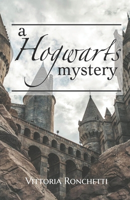 A Hogwarts Mystery - Vittoria Ronchetti