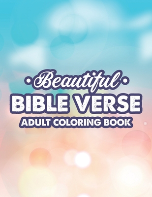 Beautiful Bible Verse Adult Coloring Book: Christian Faith Coloring Pages For Women, Stress Relieving and Calming Designs With Bible Verses - Faith Pioneer Planters
