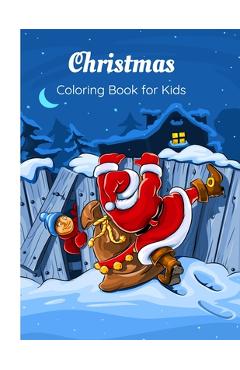 Coperta cărții 'Christmas Coloring Book for Kids: 37 Christmas Coloring Pages for Boys and Girls ages 4-8 - Jodie Parker'