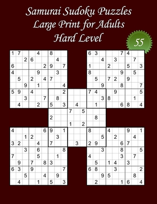Samurai Sudoku Puzzles - Large Print for Adults - Hard Level - N°55: 100 Hard Samurai Sudoku Puzzles - Big Size (8,5' x 11') and Large Print (22 point - Lanicart Books