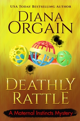 A Deathly Rattle (A Humorous Cozy Mystery) - Diana Orgain