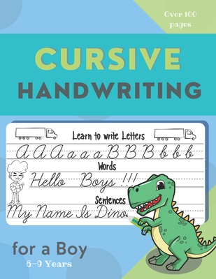 Cursive Handwriting for a Boy . Learn to write letters, words, sentences: Interior Specially designed for Boys /The easy way to Cursive writing practi - Magical Agnes