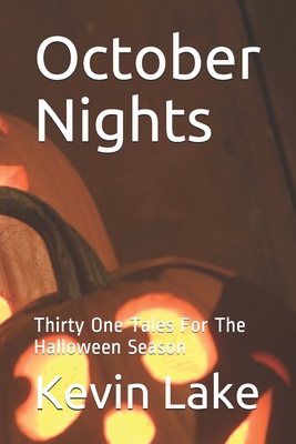 October Nights: Thirty One Tales For The Halloween Season - Truman Jackson