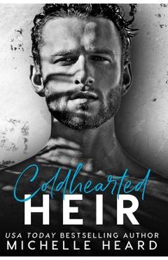 Coperta cărții 'Coldhearted Heir - Michelle Heard'