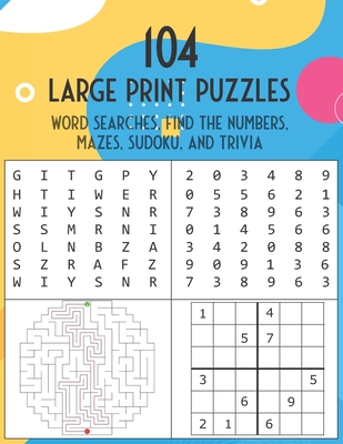 104 Large Print Puzzles. Word Searches, Find The Numbers, Mazes, Sudoku, and Trivia.: The Fun and Relaxing Adult Activity Book - Brain Journey