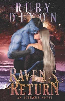 Raven's Return: A SciFi Alien Romance - Ruby Dixon