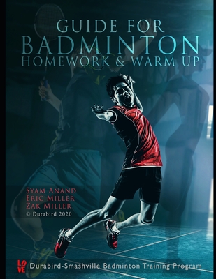 Guide to Badminton Homework & Warm Up - Eric Miller