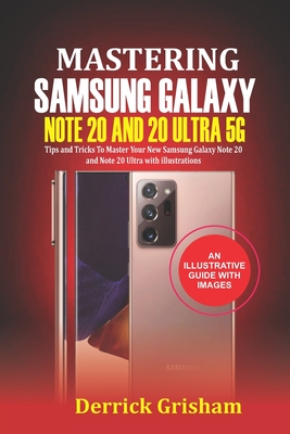 Coperta cărții 'Mastering Samsung Galaxy Note 20 and 2O Ultra 5G: Tips and Tricks to Master your New Samsung Galaxy Note 20 and 20'