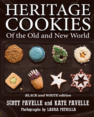 Heritage Cookies of the Old and New World: BLACK and WHITE edition - Kate Pavelle