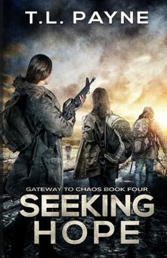 Coperta cărții 'Seeking Hope: A Post Apocalyptic EMP Survival Thriller - T. L. Payne'