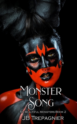 Monster Song: A Dark Reverse Harem Romance - Jb Trepagnier