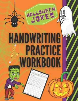 Halloween Jokes Handwriting Practice Workbook: 101 Spooky Jokes to Practice Your Printing Penmanship for Kids in Kindergarten First Grade and Second G - Pearl Penmanship Press