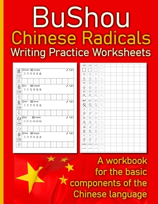 Bushou - Chinese Radicals Writing Practice Worksheets: A workbook for the basic components of the Chinese language - Michael Borgers