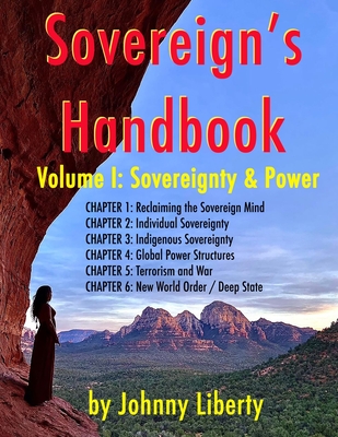 Sovereign's Handbook: Sovereignty & Power - Johnny Liberty