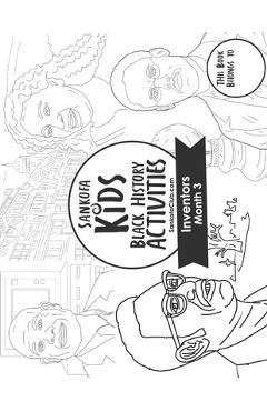 Coperta cărții 'Sankofa Kids Black History Activities: Inventors Month 3: (SC Monthly Black) - Sankofa Club'