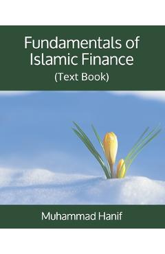 Coperta cărții 'Fundamentals of Islamic Finance: (Text Book) - Muhammad Hanif'