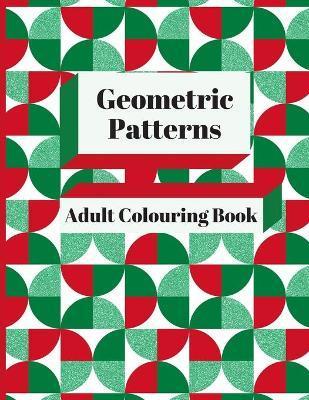 Geometric Patterns Adult Colouring Book: 90 Geometric Designs & Patterns To Aid Relaxation and Stress Release - Moonbeams And Dreams