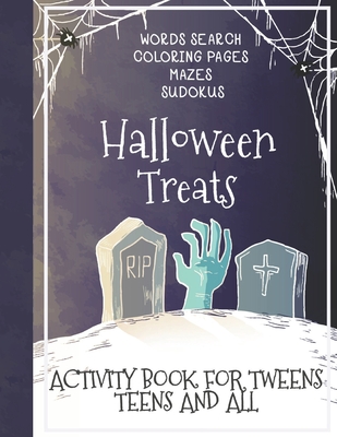 Halloween Treats: Activity Book for Tweens, Teens and All - Journals And Planners Ink