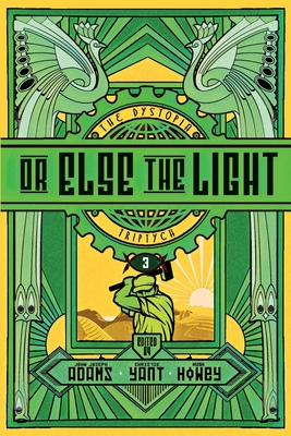 Or Else the Light - Hugh Howey