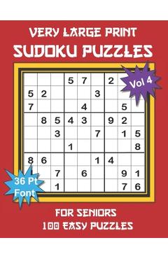 Coperta cărții 'Very Large Print Sudoku Puzzles for Seniors: 100 Easy Sudoku for Adults: One Extra Large Print Puzzle Per Page and'