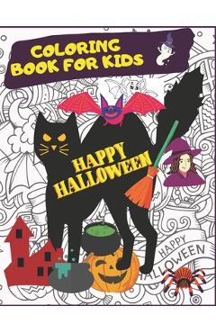 Coperta cărții 'Happy Halloween. Coloring Book For Kids.: October Activities For Children. Creative Costumes, Jack'O Lantern Pumpkins,'